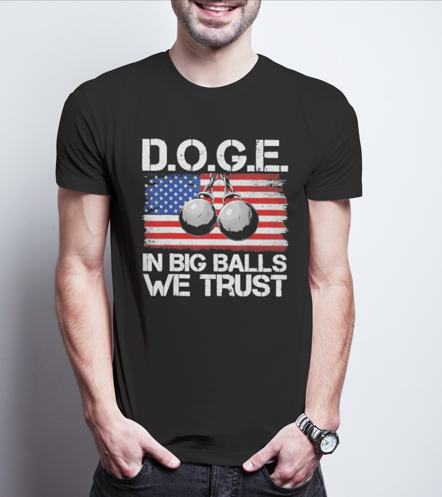 DOGE In Big Balls We Trust T-Shirt