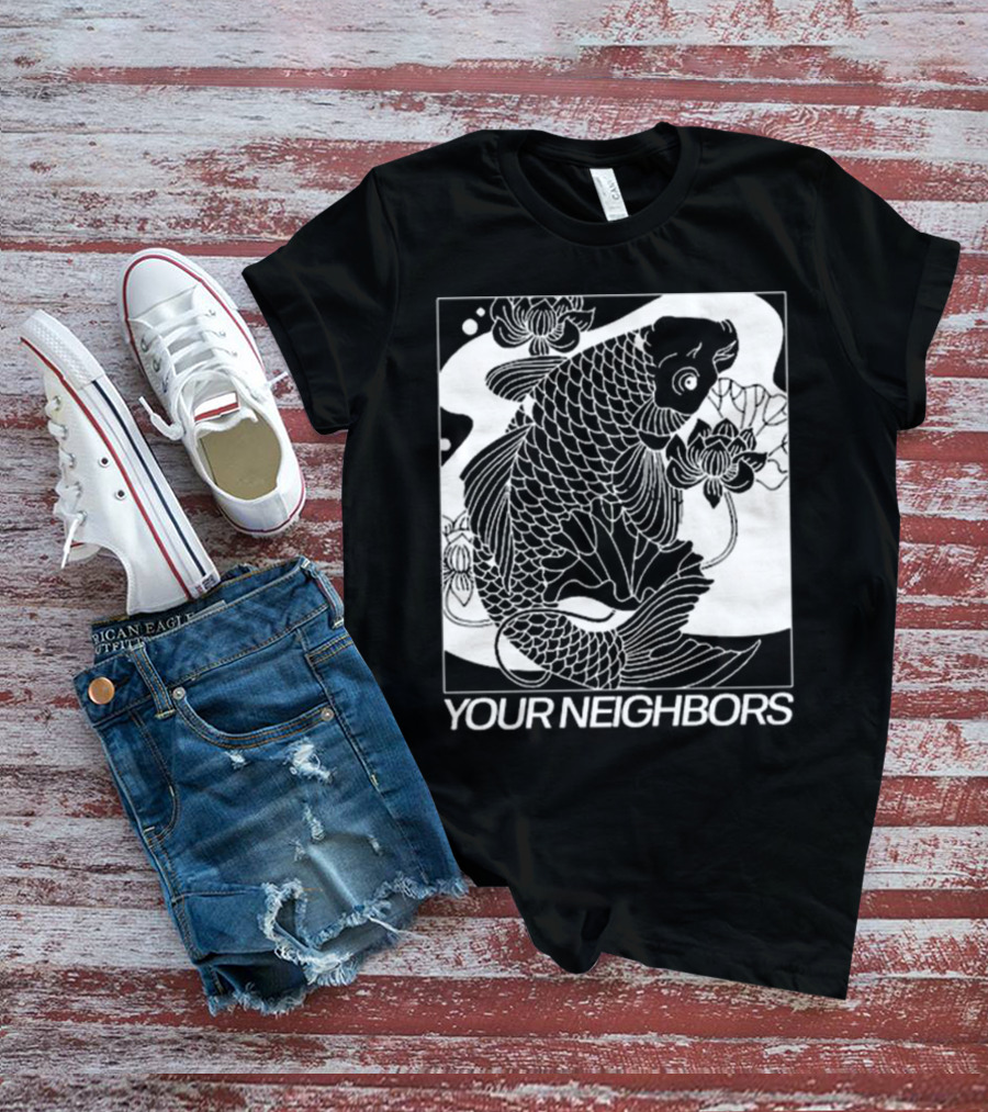 Down Right Your Neighbors Koi T-Shirt