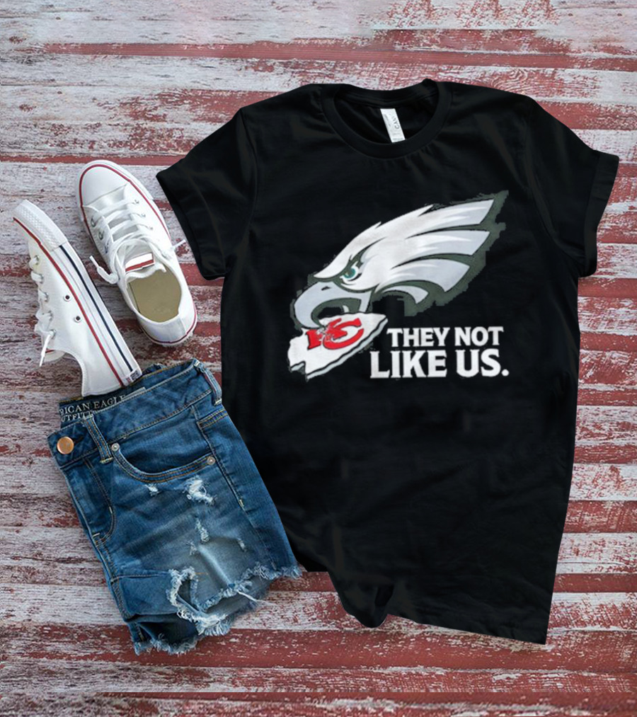Eagles Beat Chiefs They Not Like Us T-Shirt