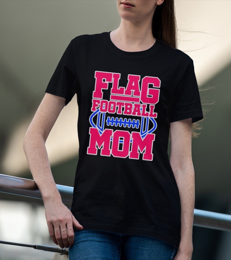 Flag Football Mom For Players T-Shirt