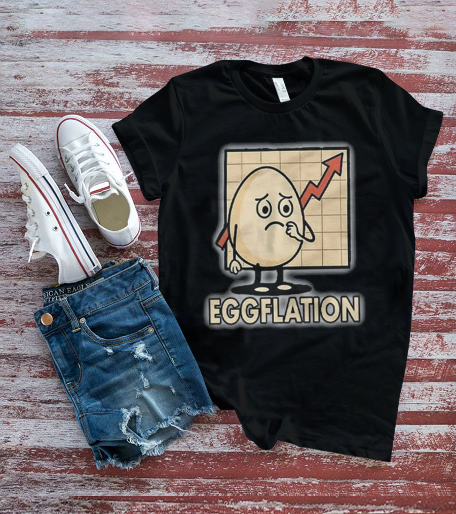 Eggflation Egg Inflation T-Shirt
