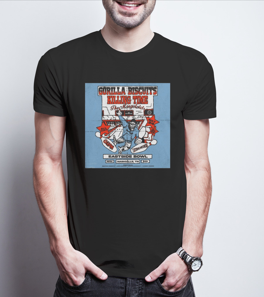 Gorilla Biscuits Killing Time The Mongoloids Eastside Bowl Nashville TN All Ages May 24 2025 T-Shirt