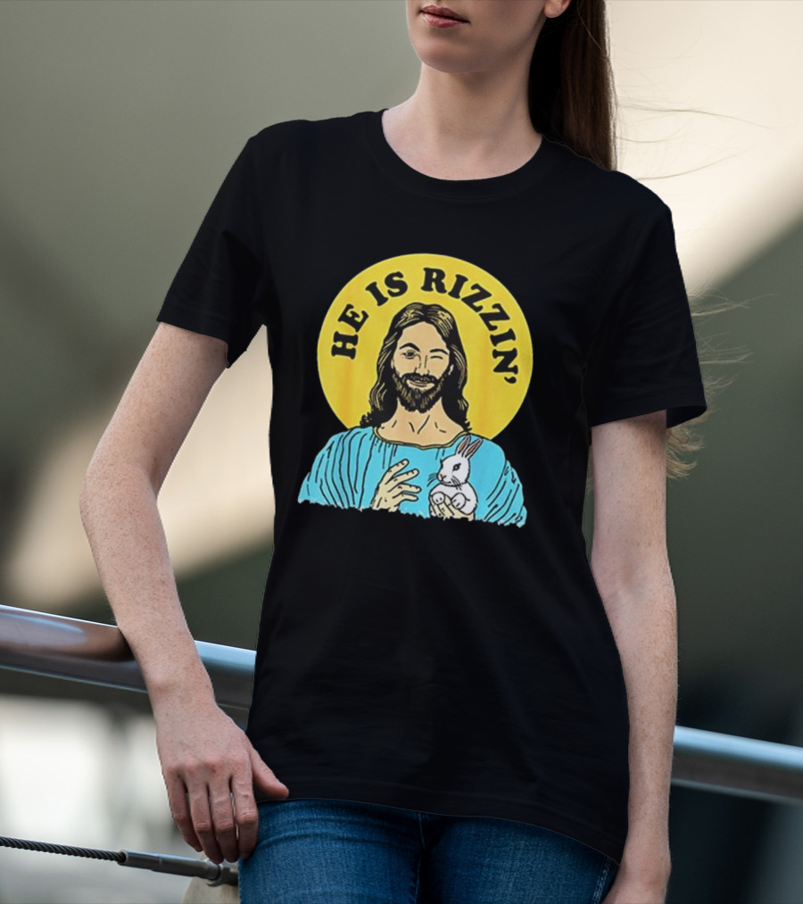 He Is Rizzin’ Happy Easter Day T-Shirt