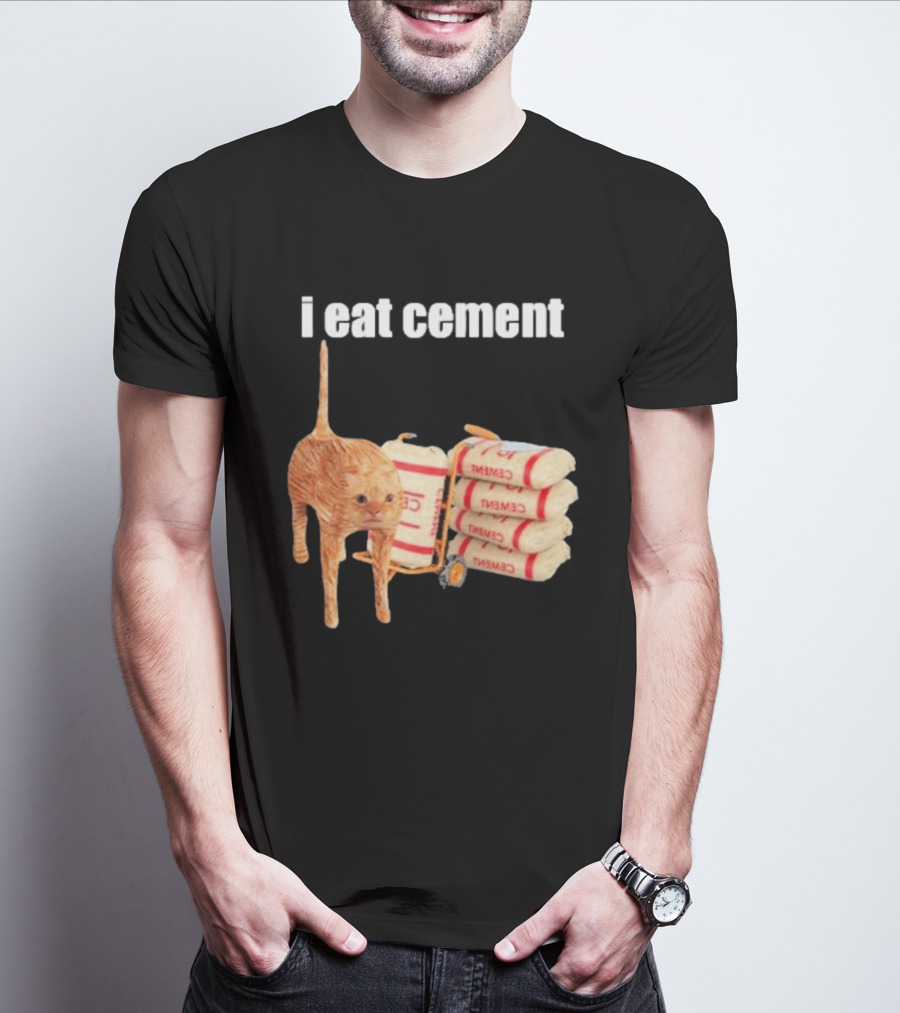 I Eat Cement Cat T-Shirt
