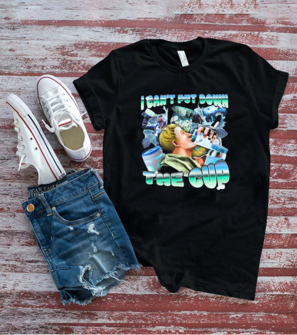 I Can’t Put Down The Cup T-Shirt