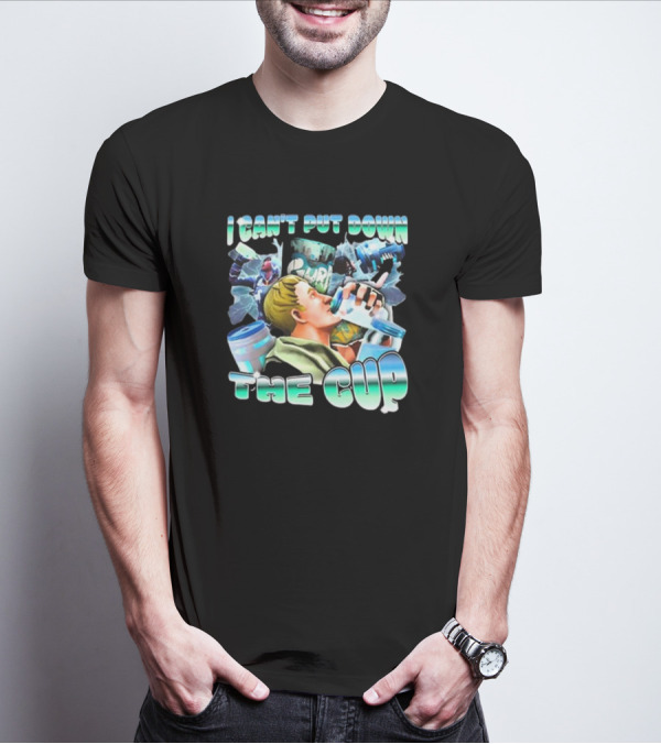 I Can’t Put Down The Cup T-Shirt