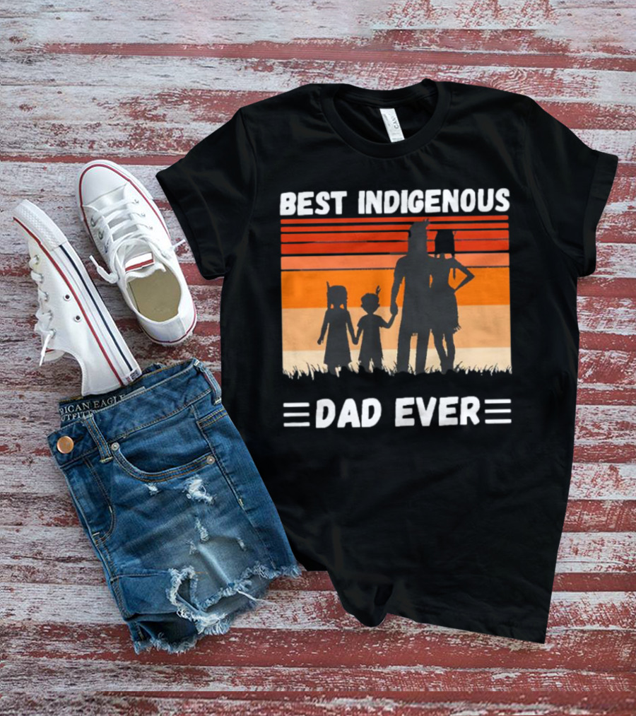 BEST INDIGENOUS DAD EVER Sunset Silhouette Family T-Shirt