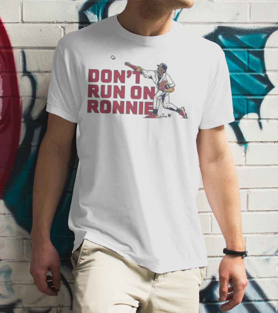 Ronald Acuña Jr Atlanta Braves Don’t Run On Ronnie Baseball Action T-Shirt