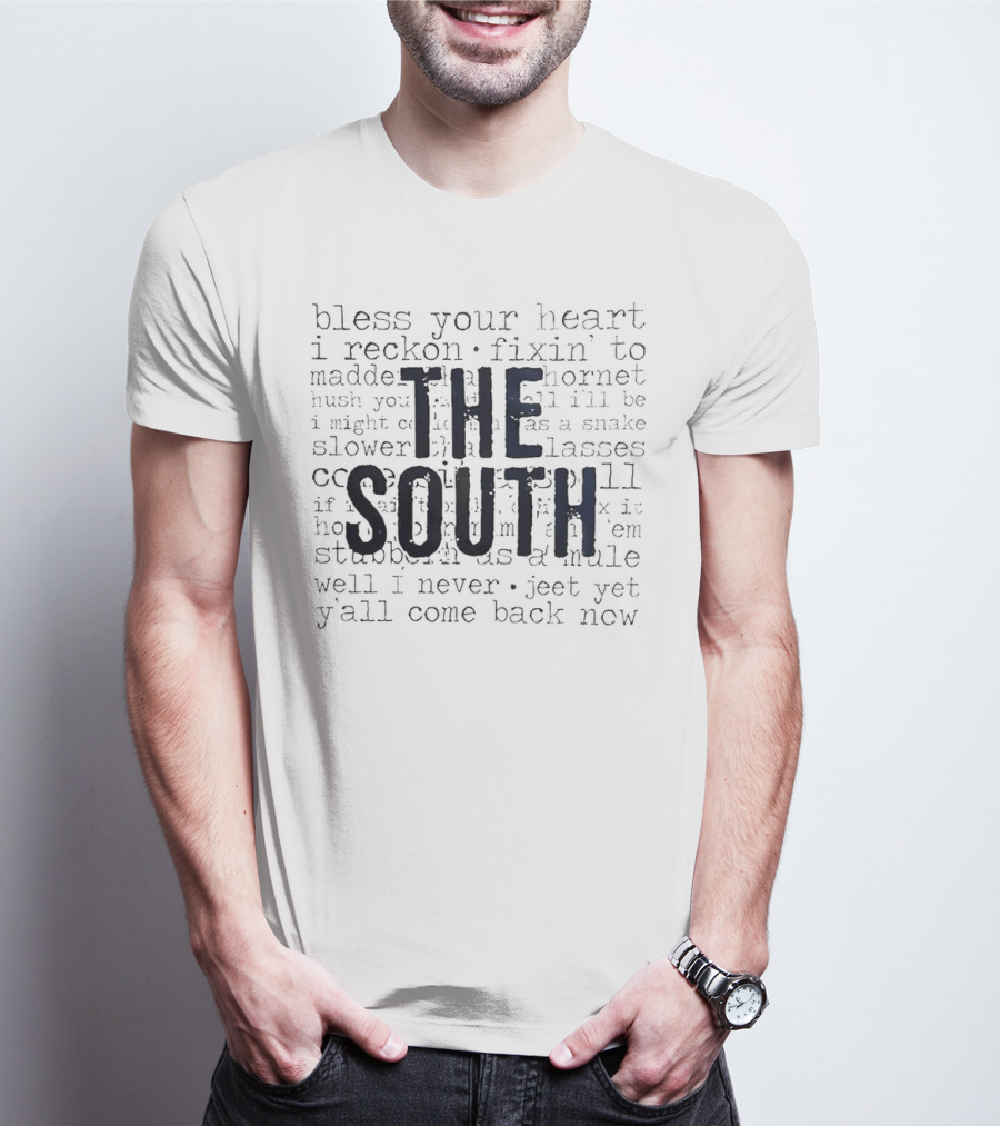 The South Bless Your Heart I Reckon Southern Sayings T-Shirt