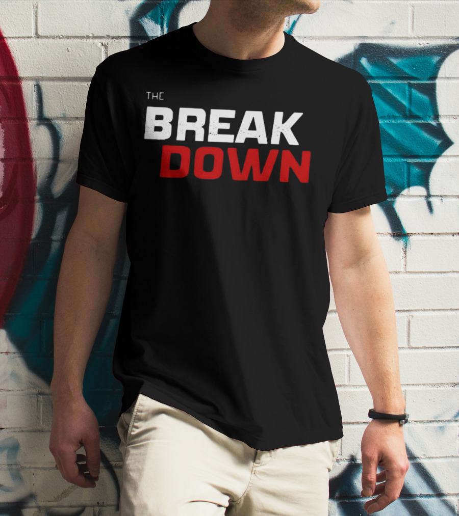 THE BREAK DOWN T-Shirt