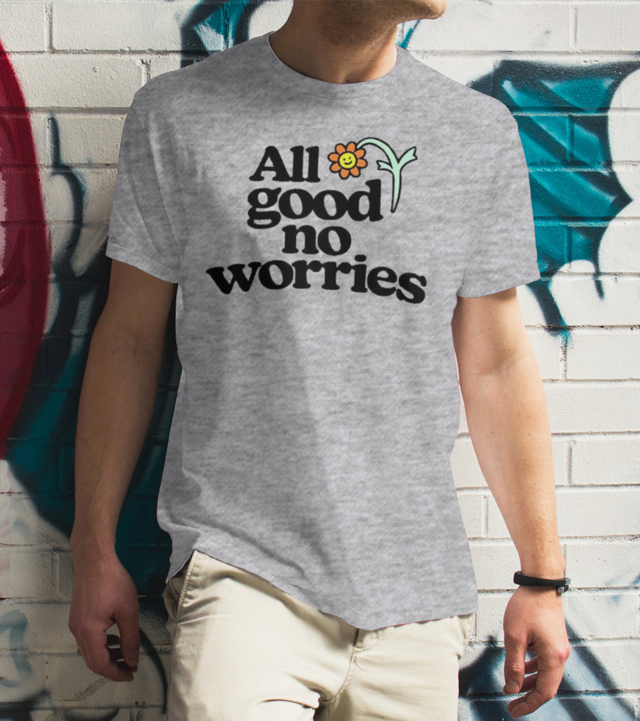 All Good No Worries Smiley Face Flower T-Shirt