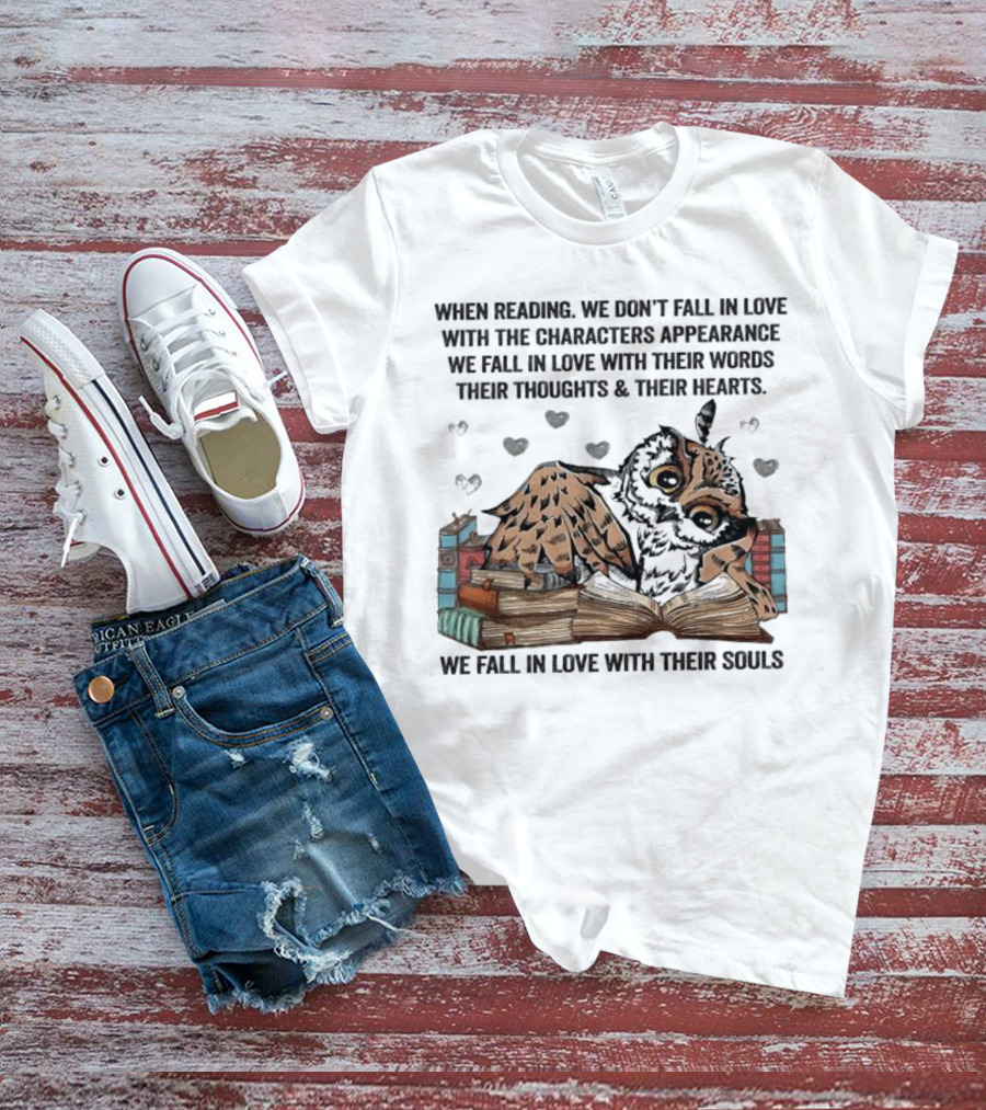 Owl Reading We Fall In Love With Their Souls Words Hearts T-Shirt