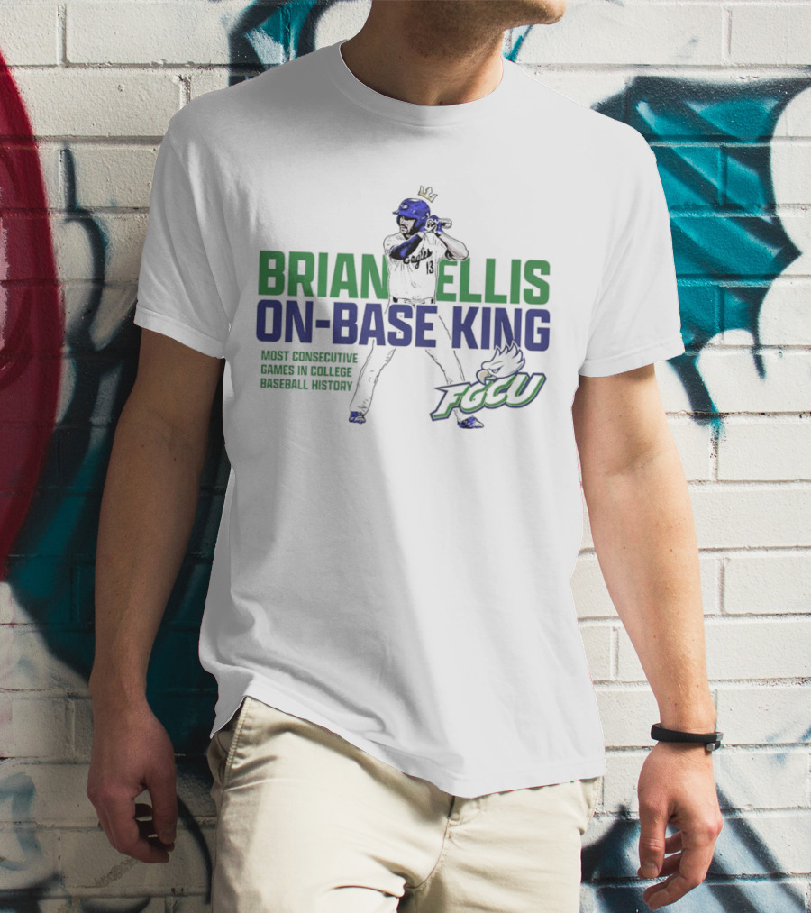 Brian Ellis On-Base King FGCU Eagles Most Consecutive Games In College Baseball History T-Shirt