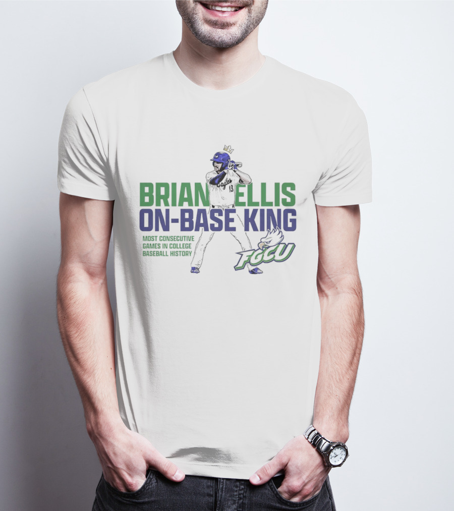 Brian Ellis On-Base King FGCU Eagles Most Consecutive Games In College Baseball History T-Shirt