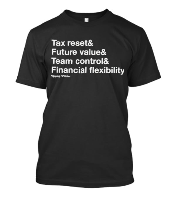 Tax Reset Future Value Team Control Financial Flexibility Tipping Pitches T-Shirt