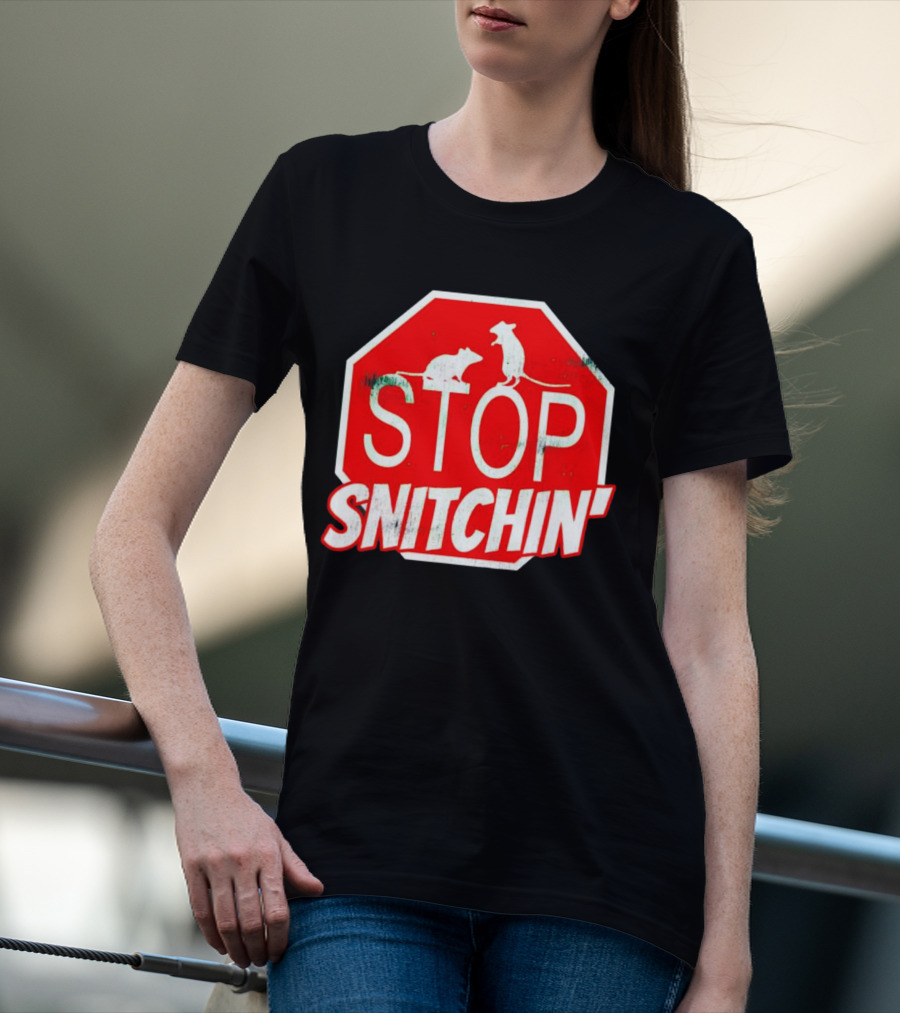 STOP Snitchin' Rat Sign T-Shirt