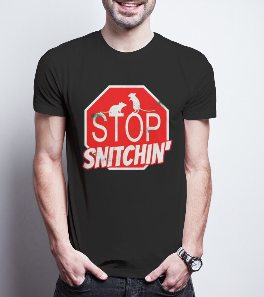 STOP Snitchin' Rat Sign T-Shirt