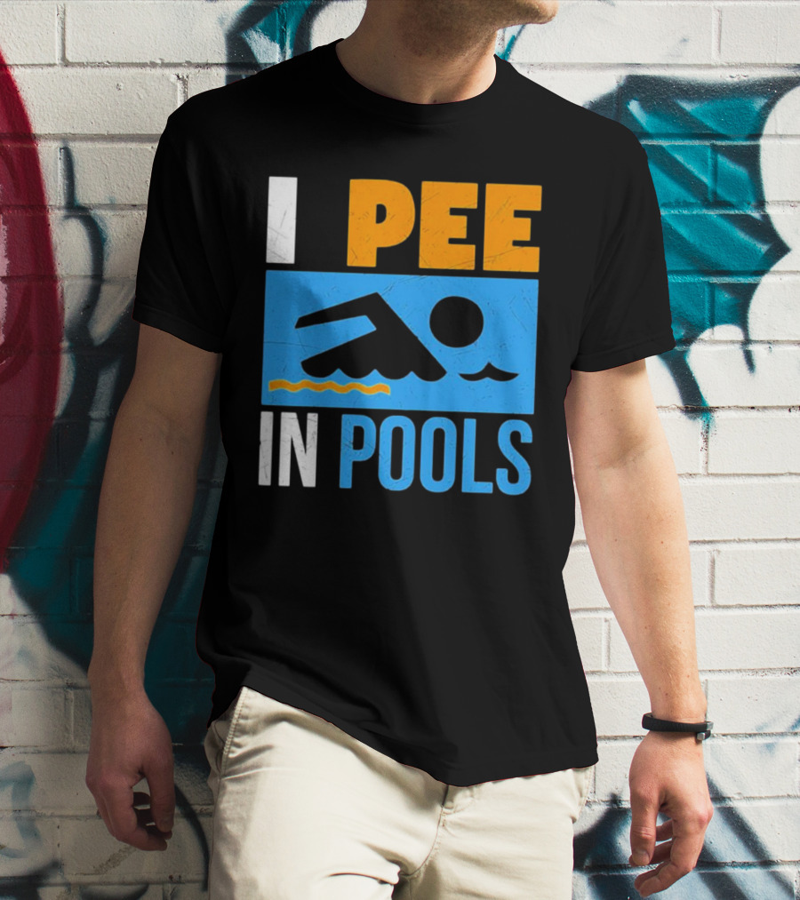 I Pee In Pools Funny Swimming Swimmer Iconic Humor T-Shirt