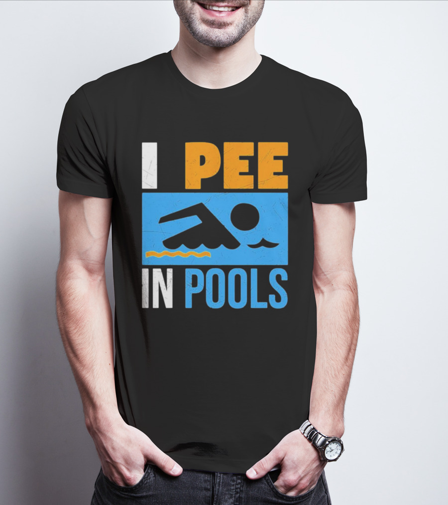 I Pee In Pools Funny Swimming Swimmer Iconic Humor T-Shirt