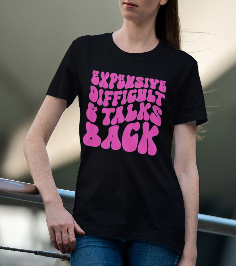 Expensive Difficult And Talks Back Retro Groovy Pink T-Shirt