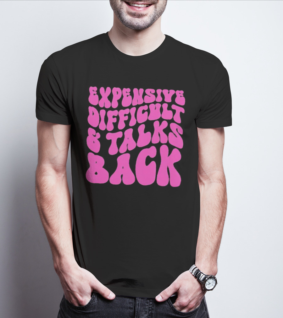Expensive Difficult And Talks Back Retro Groovy Pink T-Shirt