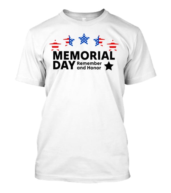 Memorial Day Remember And Honor T-Shirt
