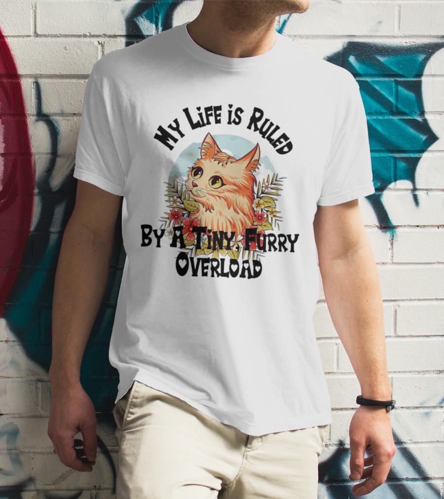 My Life Is Ruled By A Tiny Furry Overload Cat With Flowers And Moon Background T-Shirt