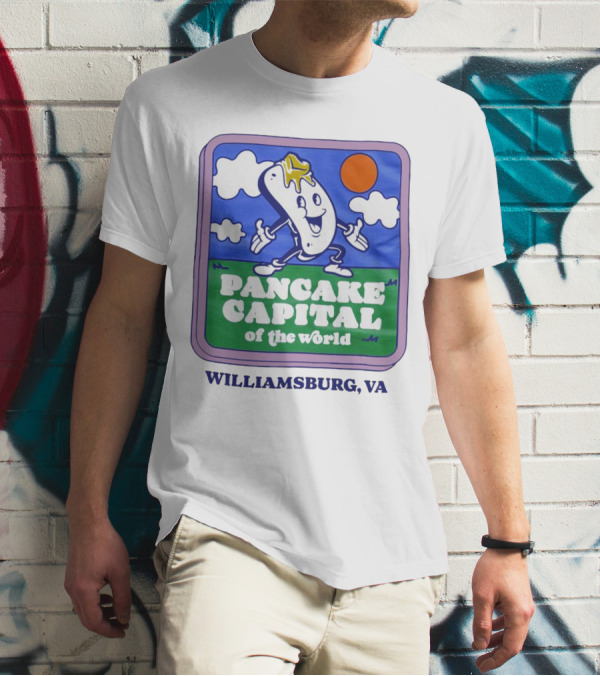 Pancake Capital Of The World Williamsburg VA T-Shirt
