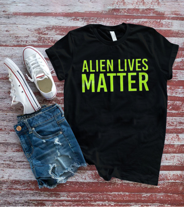 ALIEN LIVES MATTER T-Shirt