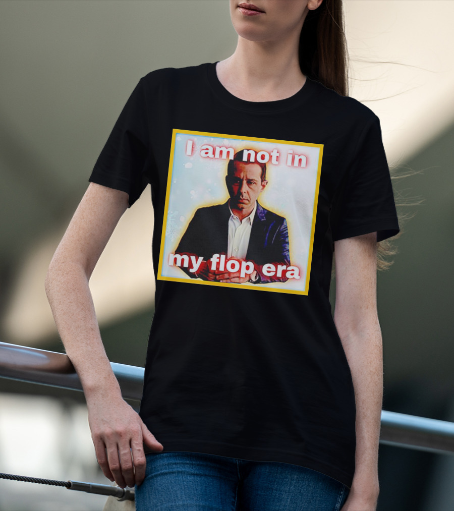 Kendall Roy I Am Not In My Flop Era T-Shirt