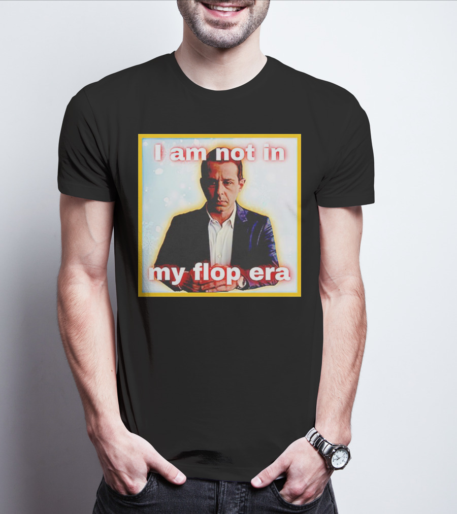 Kendall Roy I Am Not In My Flop Era T-Shirt