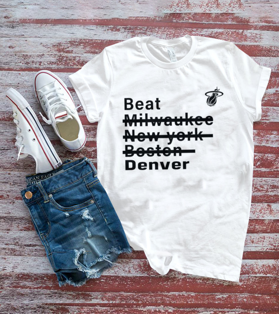 Beat Milwaukee New York Boston Denver Miami Basketball Playoffs Journey T-Shirt
