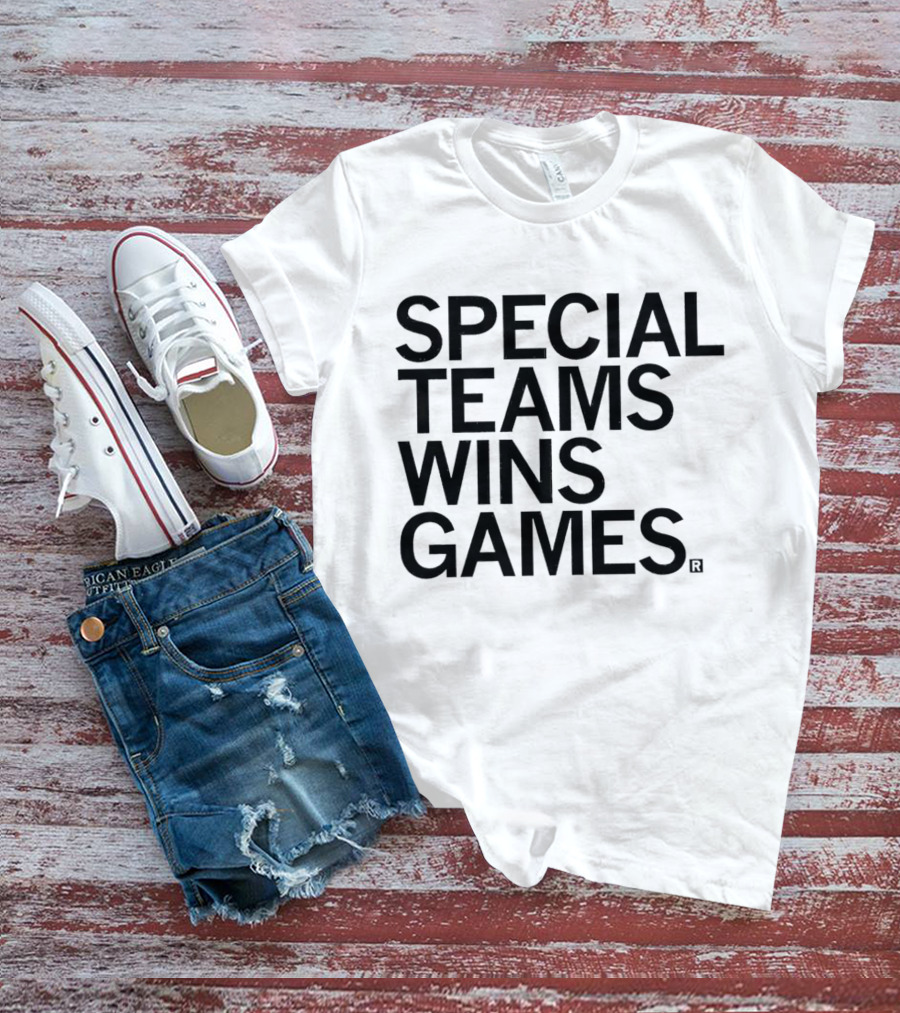 Special Teams Wins Games T-Shirt