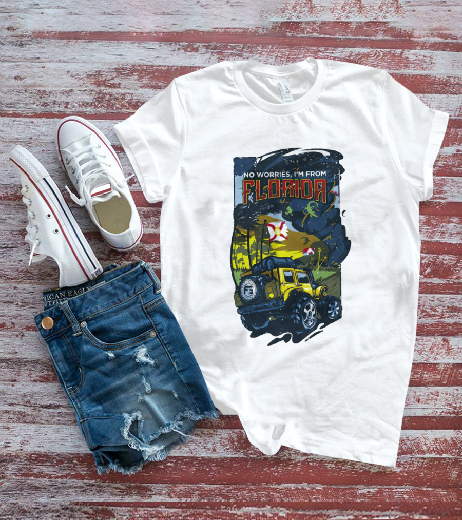 No Worries I'm From Florida Off-Road Adventure Jeep Tornado T-Shirt