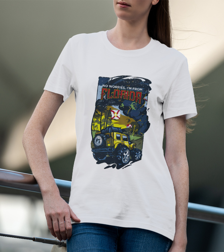 No Worries I'm From Florida Off-Road Adventure Jeep Tornado T-Shirt