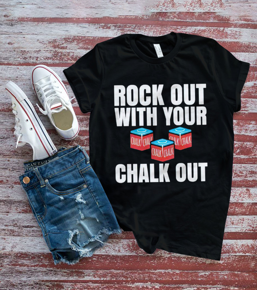 Rock Out With Your Chalk Out Chalk Blocks T-Shirt