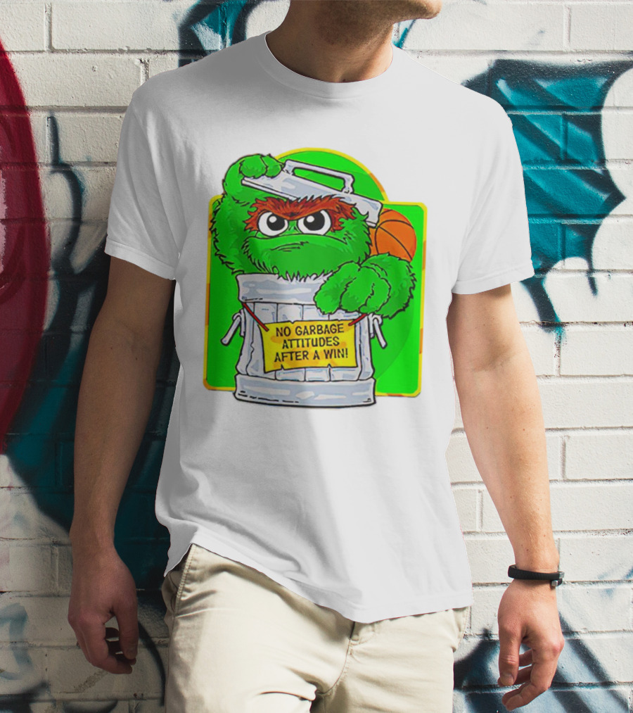 Oscar The Grouch No Garbage Attitudes With Basketball After A Win T-Shirt