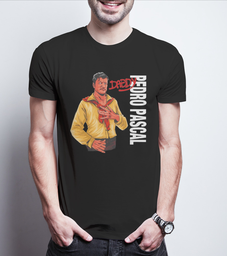 DADDY PEDRO PASCAL T-Shirt