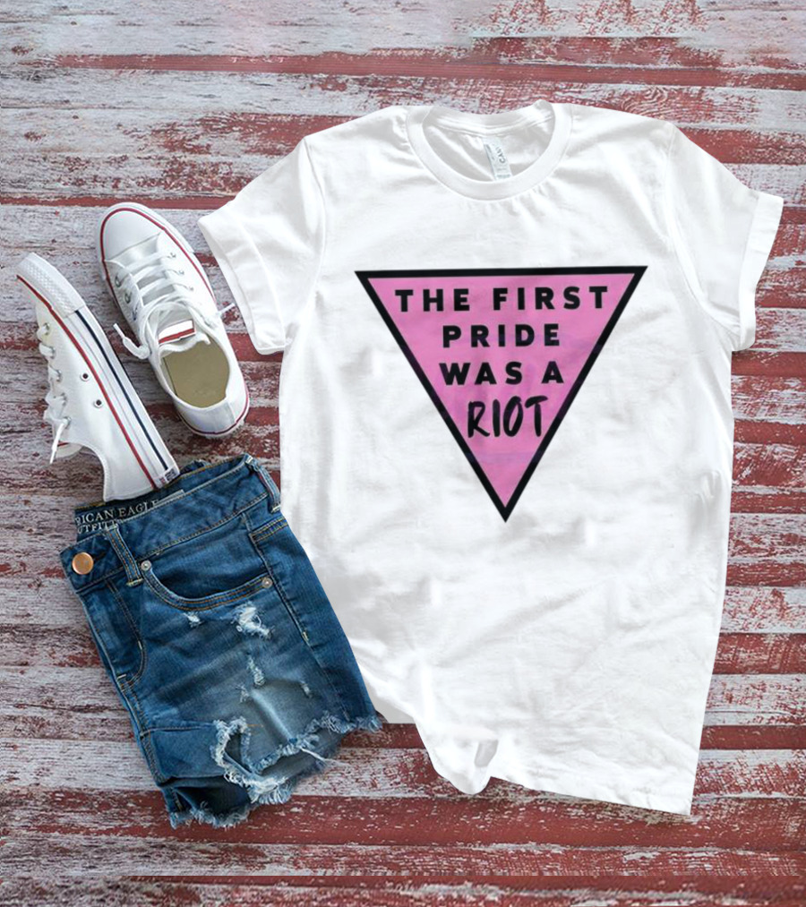 Pink Triangle The First Pride Was A Riot T-Shirt