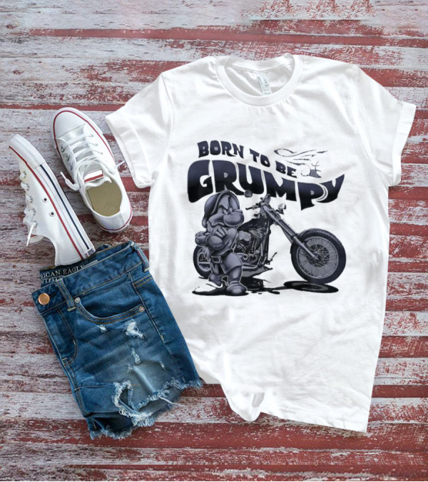Born To Be Grumpy Motorcycle Rider T-Shirt
