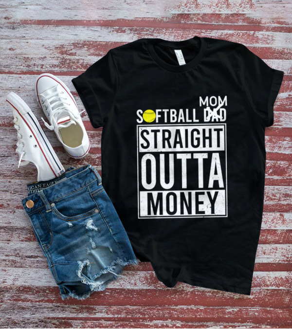 Softball Mom Straight Outta Money T-Shirt