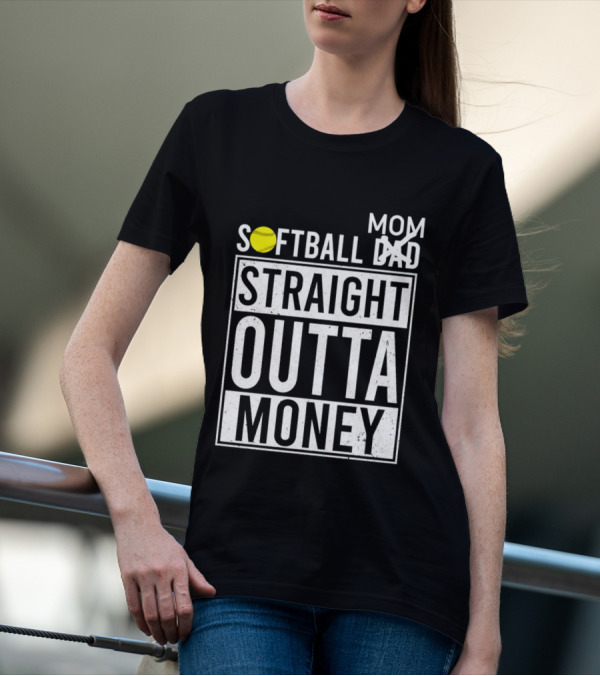 Softball Mom Straight Outta Money T-Shirt