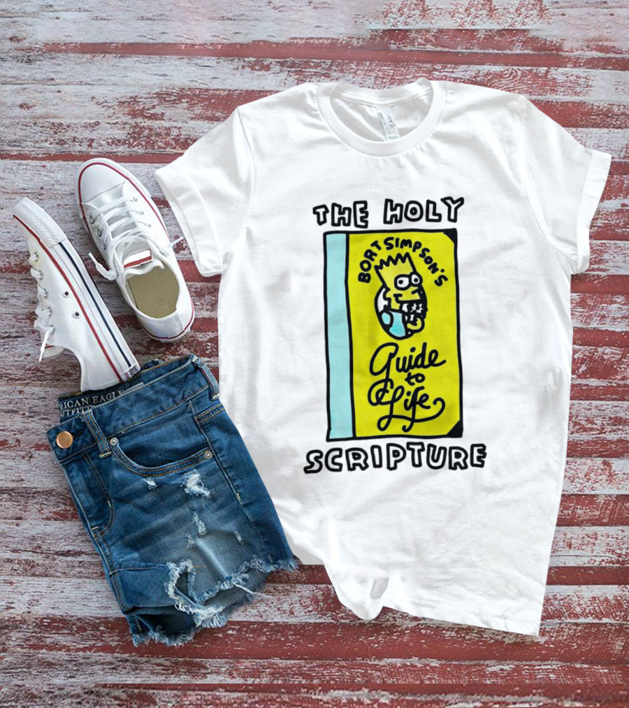 The Holy Scripture Bart Simpson's Guide To Life T-Shirt