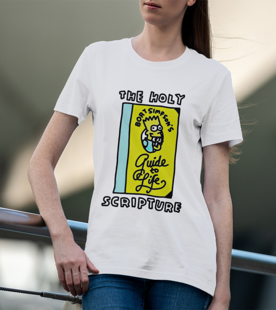 The Holy Scripture Bart Simpson's Guide To Life T-Shirt