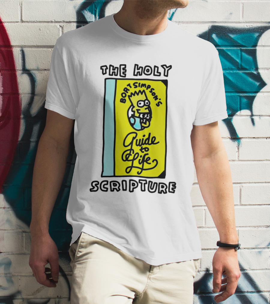 The Holy Scripture Bart Simpson's Guide To Life T-Shirt
