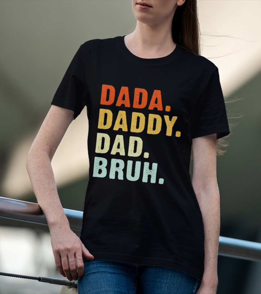 Dada Daddy Dad Bruh Colorful Gradient Text T-Shirt