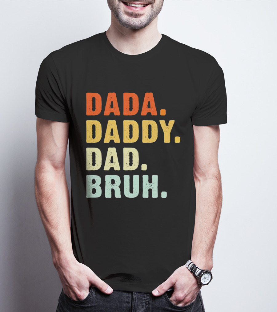 Dada Daddy Dad Bruh Colorful Gradient Text T-Shirt
