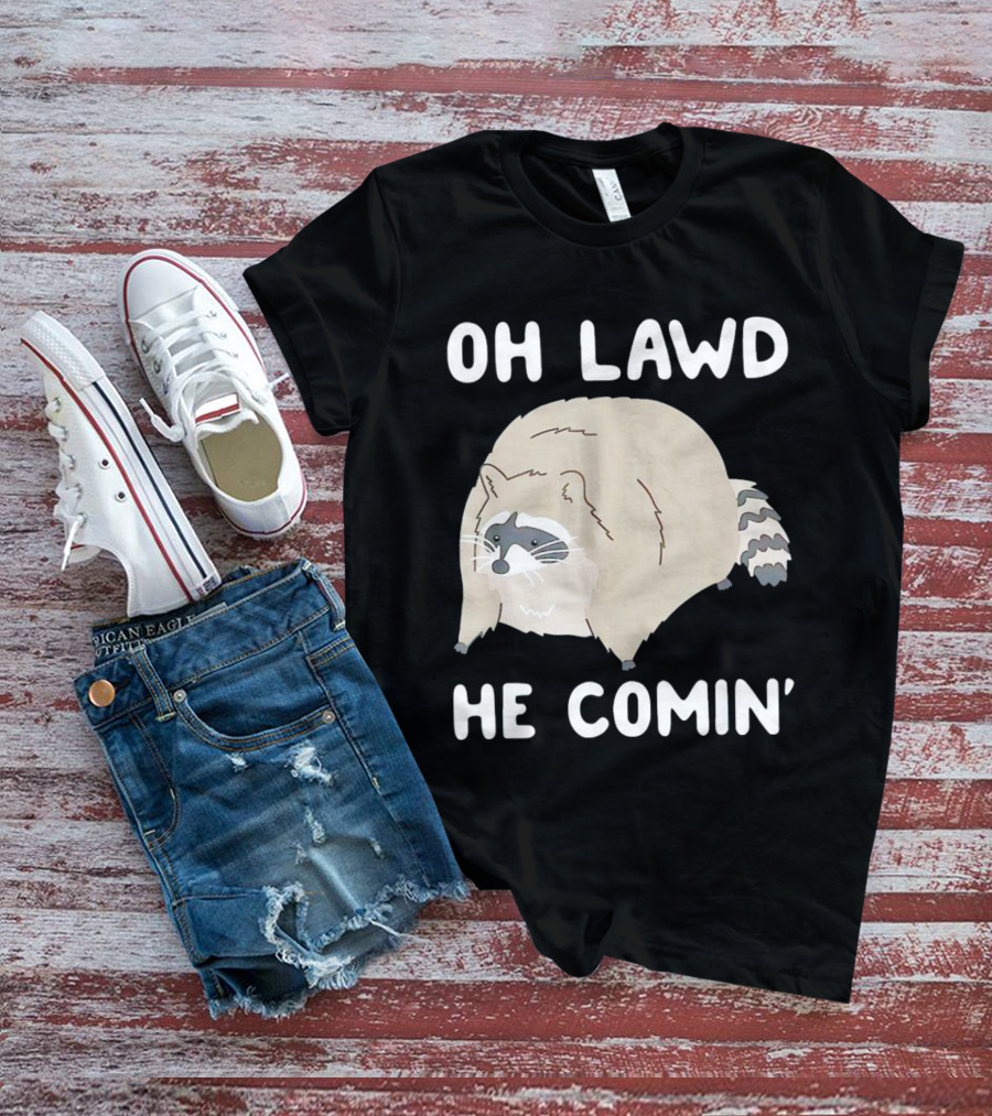Oh Lawd He Comin' Raccoon Meme Humor T-Shirt