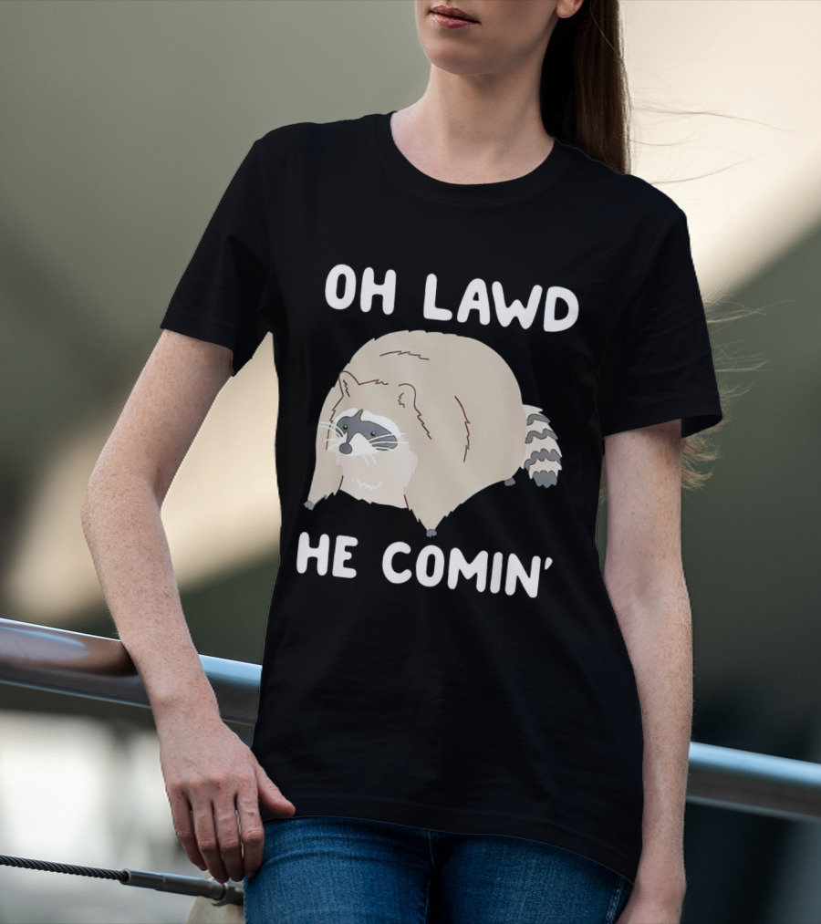 Oh Lawd He Comin' Raccoon Meme Humor T-Shirt