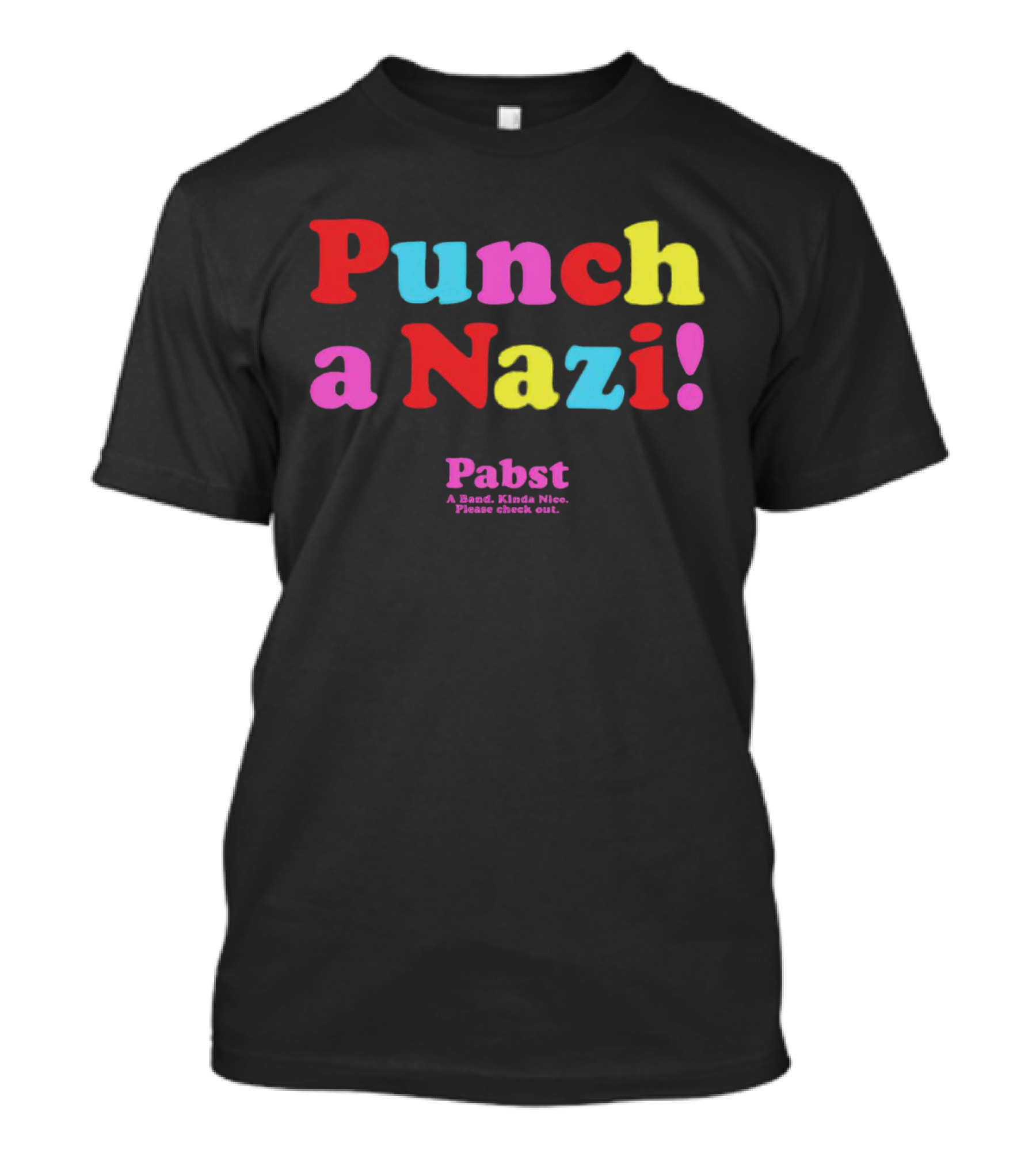 Punch A Nazi Pabst A Band Kinda Nice Please Check Out T-Shirt